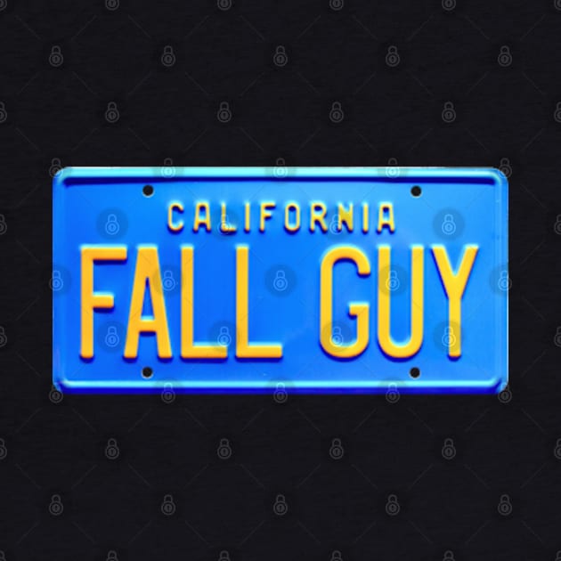 Fall Guy License Plate by RetroZest